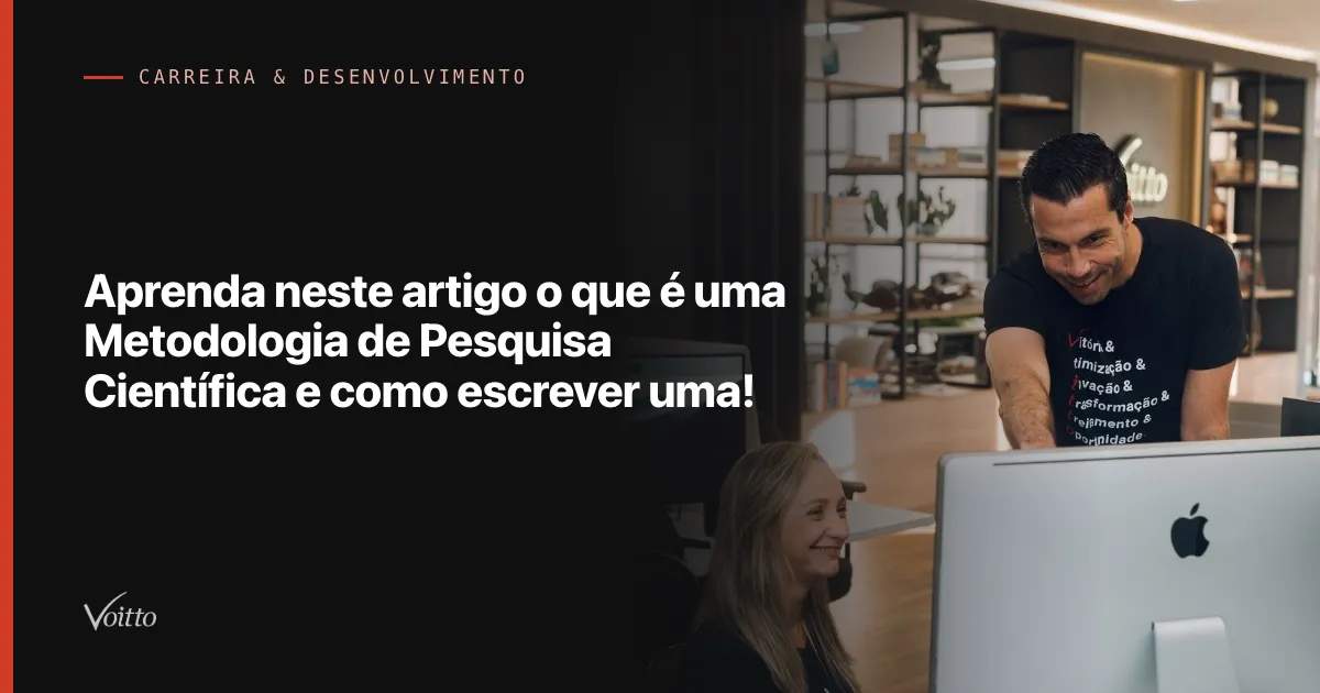 Aprenda neste artigo o que é uma Metodologia de Pesquisa Científica e como escrever uma!