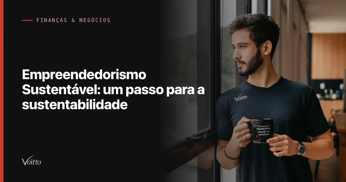 Empreendedorismo Sustentável: um passo para a sustentabilidade
