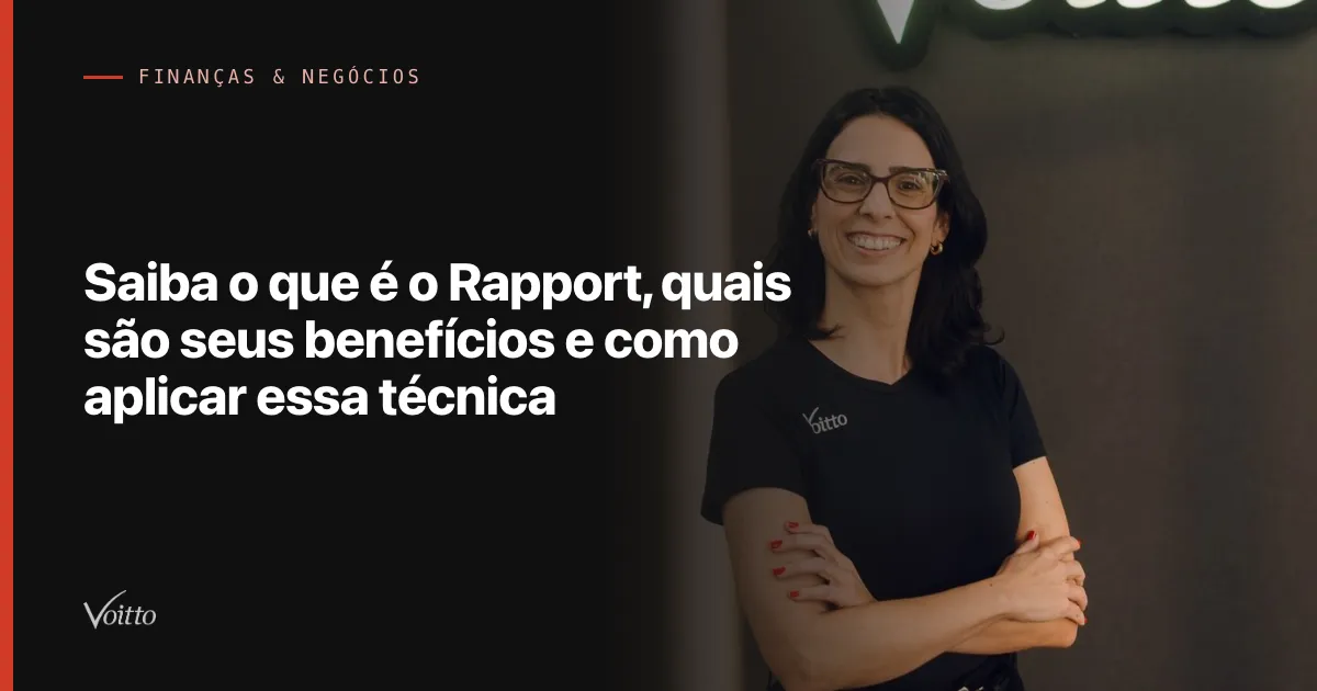 Saiba o que é o Rapport, quais são seus benefícios e como aplicar essa técnica
