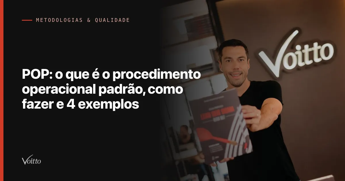 POP: o que é o procedimento operacional padrão, como fazer e 4 exemplos