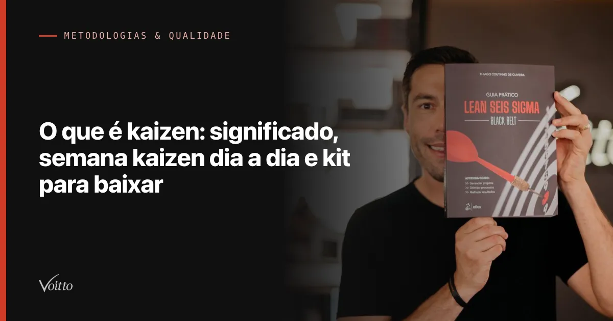 O que é kaizen: significado, semana kaizen dia a dia e kit para baixar