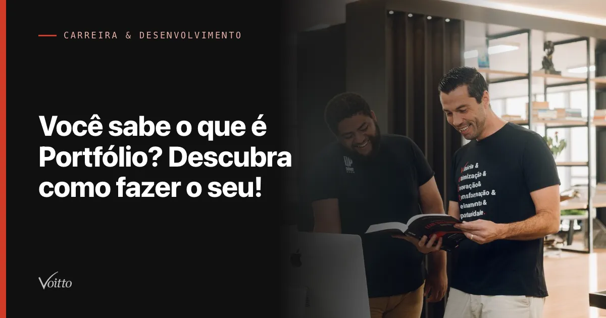 Você sabe o que é Portfólio? Descubra como fazer o seu!