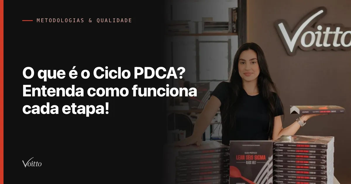 O que é o Ciclo PDCA? Entenda como funciona cada etapa!