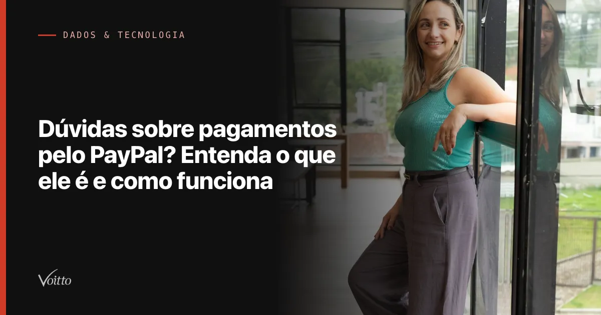 Dúvidas sobre pagamentos pelo PayPal? Entenda o que ele é e como funciona