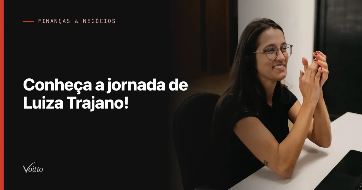 Conheça a jornada de Luiza Trajano!