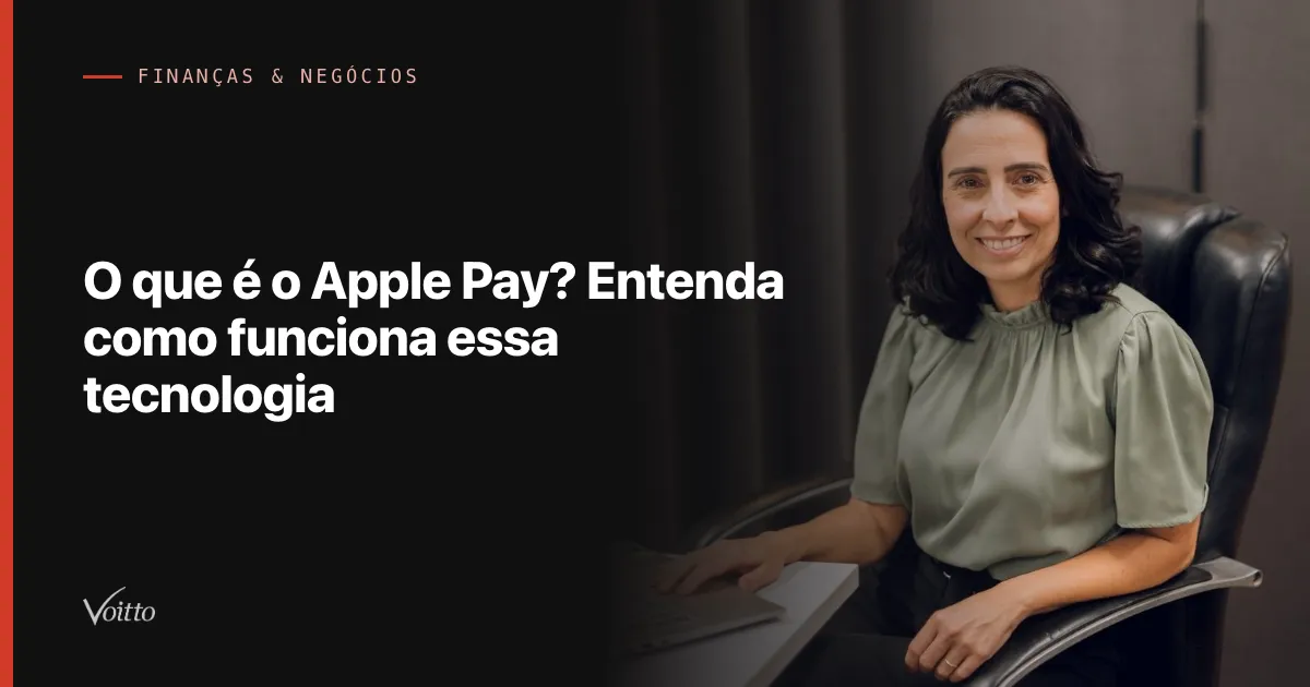 O que é o Apple Pay? Entenda como funciona essa tecnologia