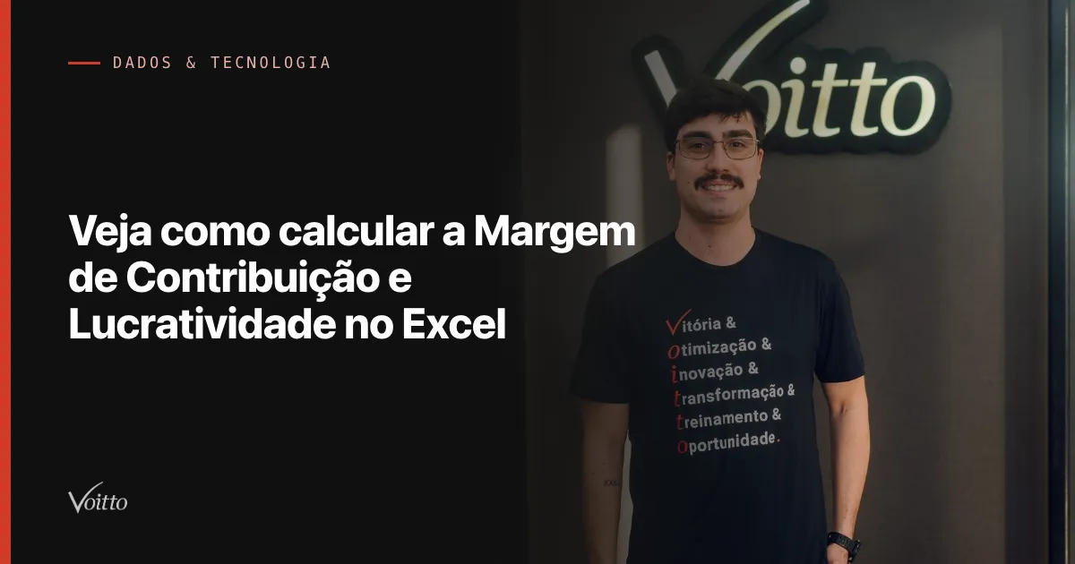 Veja como calcular a Margem de Contribuição e Lucratividade no Excel