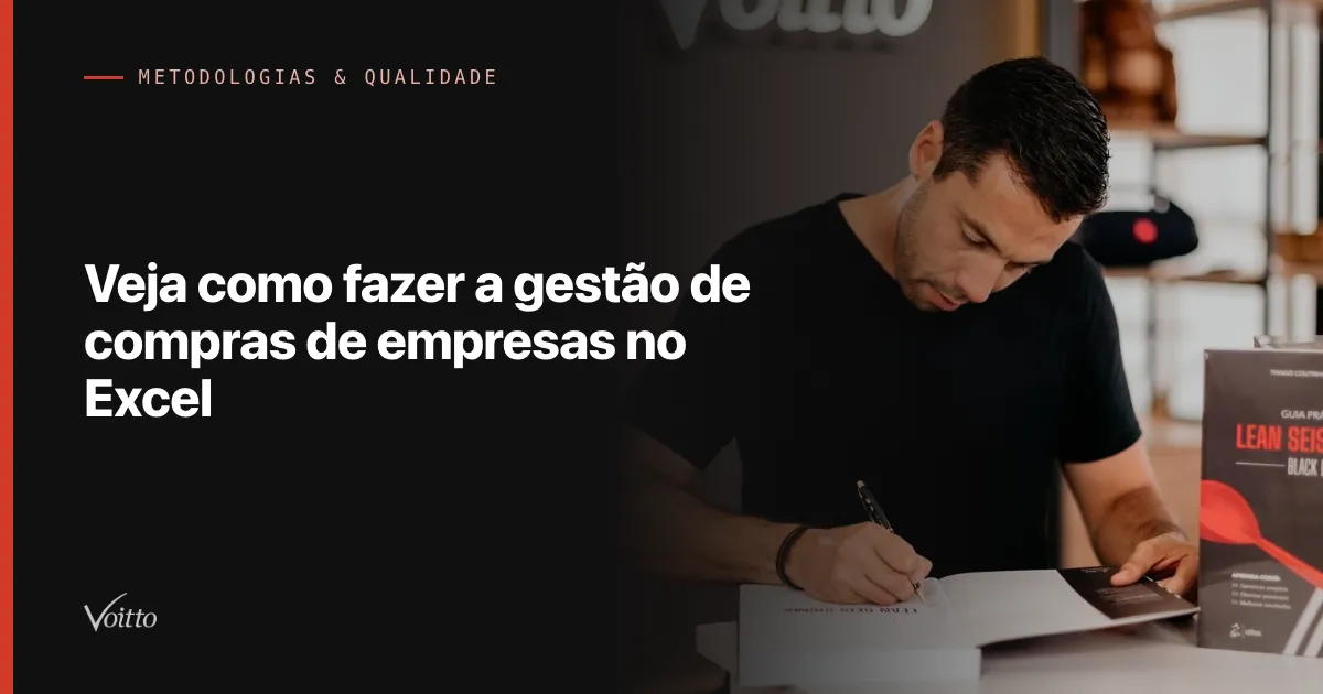 Veja como fazer a gestão de compras de empresas no Excel