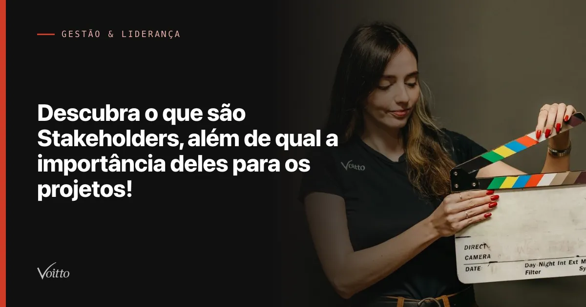 Descubra o que são Stakeholders, além de qual a importância deles para os projetos!