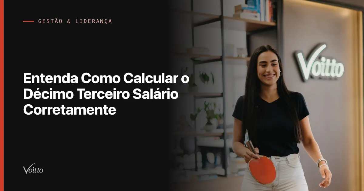 Entenda Como Calcular o Décimo Terceiro Salário Corretamente