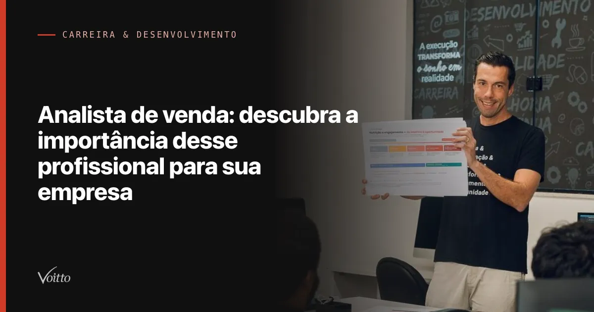 Analista de venda: descubra a importância desse profissional para sua empresa