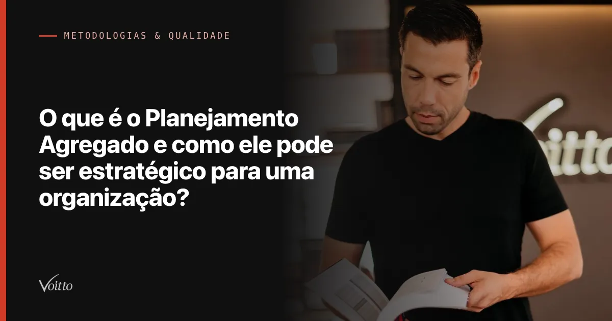O que é o Planejamento Agregado e como ele pode ser estratégico para uma organização?