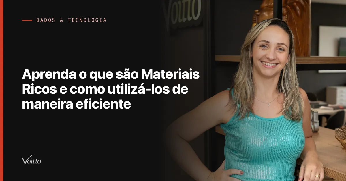 Aprenda o que são Materiais Ricos e como utilizá-los de maneira eficiente