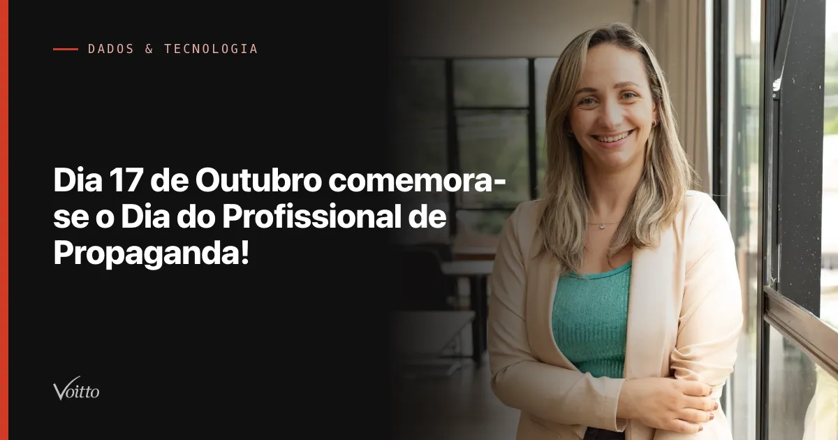 Dia 17 de Outubro comemora-se o Dia do Profissional de Propaganda!
