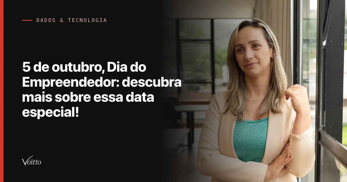 5 de outubro, Dia do Empreendedor: descubra mais sobre essa data especial!