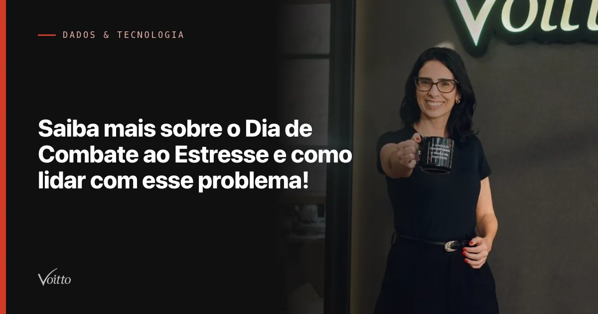 Saiba mais sobre o Dia de Combate ao Estresse e como lidar com esse problema!