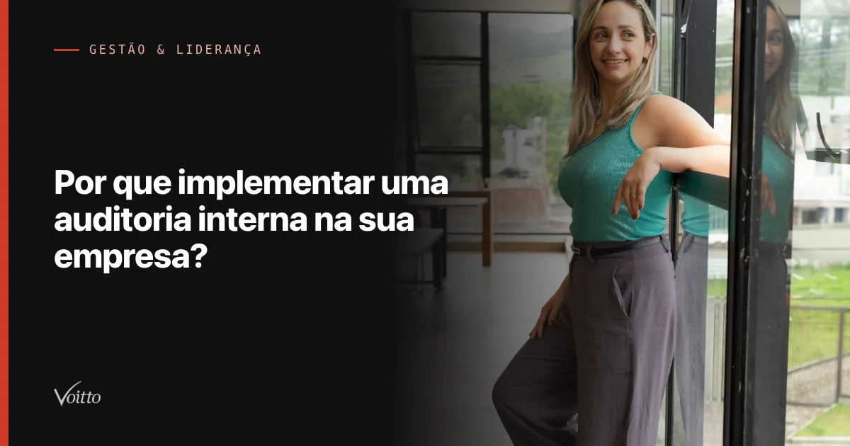 Por que implementar uma auditoria interna na sua empresa?