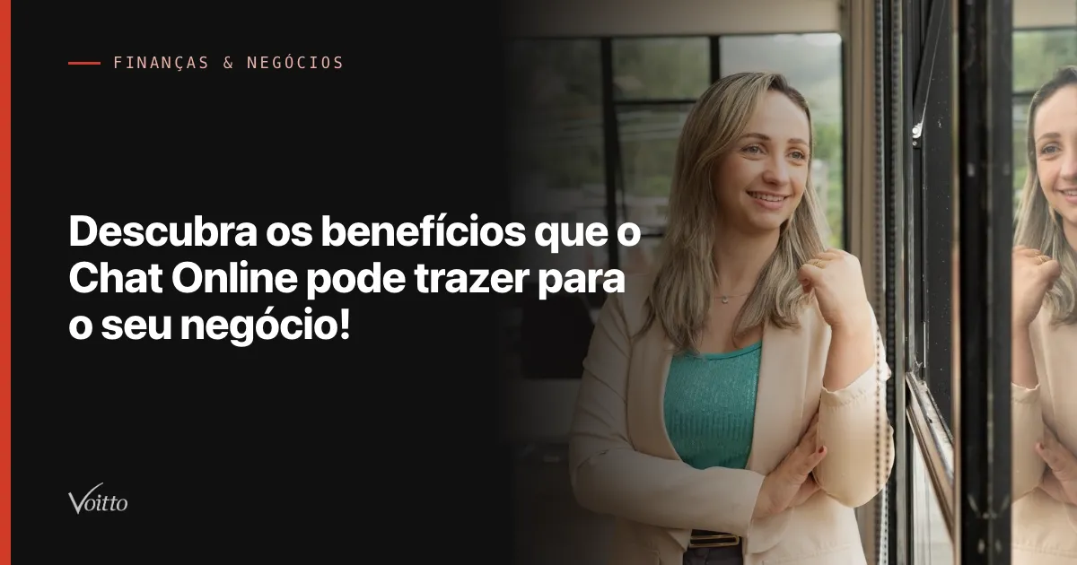 Descubra os benefícios que o Chat Online pode trazer para o seu negócio!