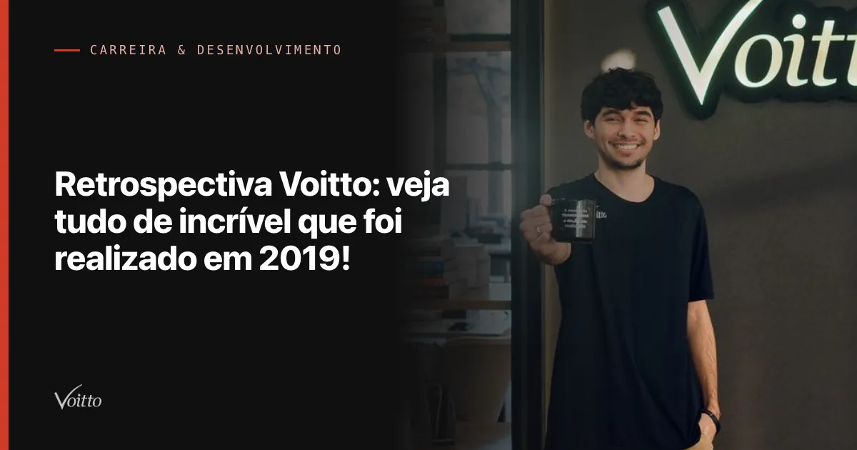 Retrospectiva Voitto: veja tudo de incrível que foi realizado em 2019!
