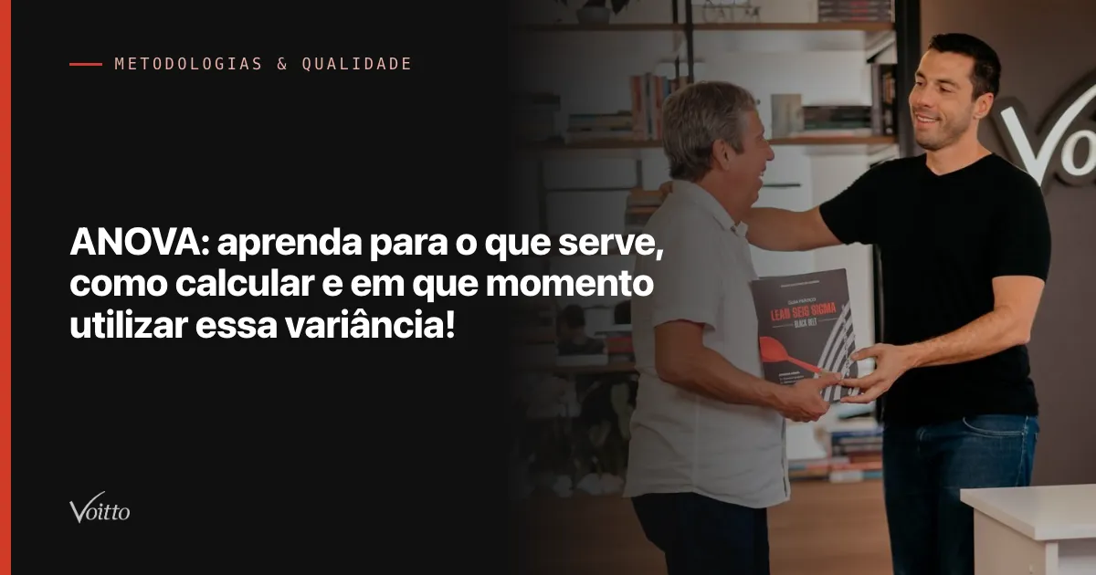 ANOVA: aprenda para o que serve, como calcular e em que momento utilizar essa variância!
