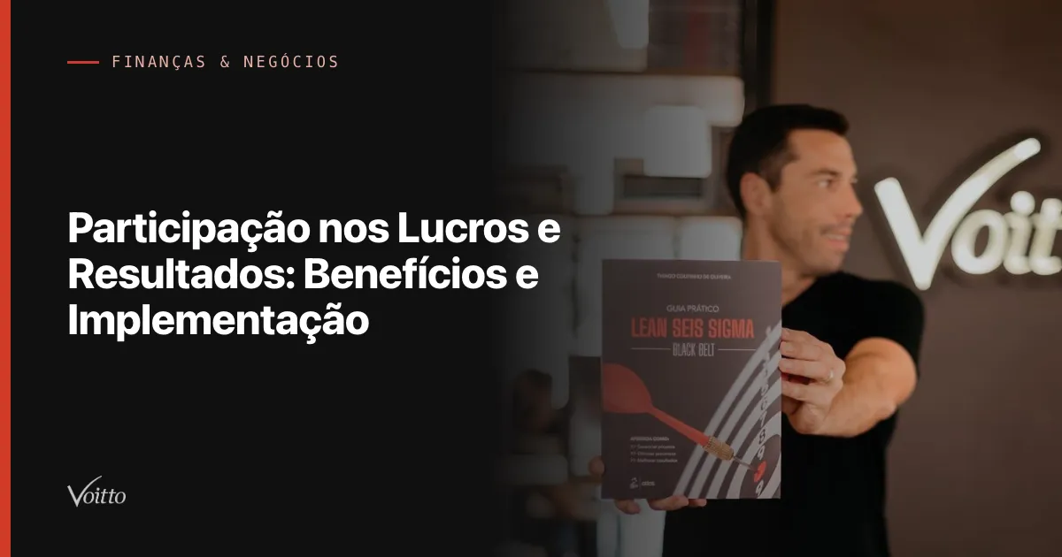 Participação nos Lucros e Resultados: Benefícios e Implementação