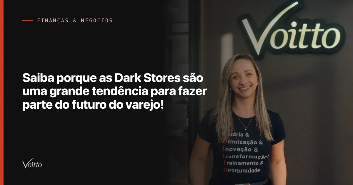 Saiba porque as Dark Stores são uma grande tendência para fazer parte do futuro do varejo!
