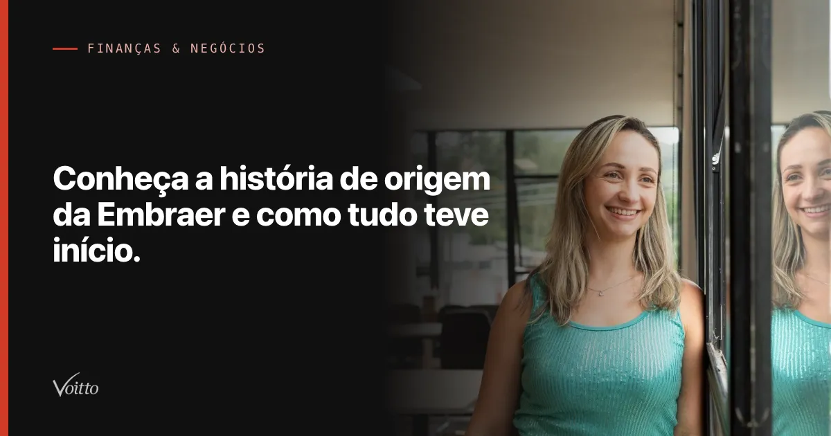 Conheça a história de origem da Embraer e como tudo teve início.