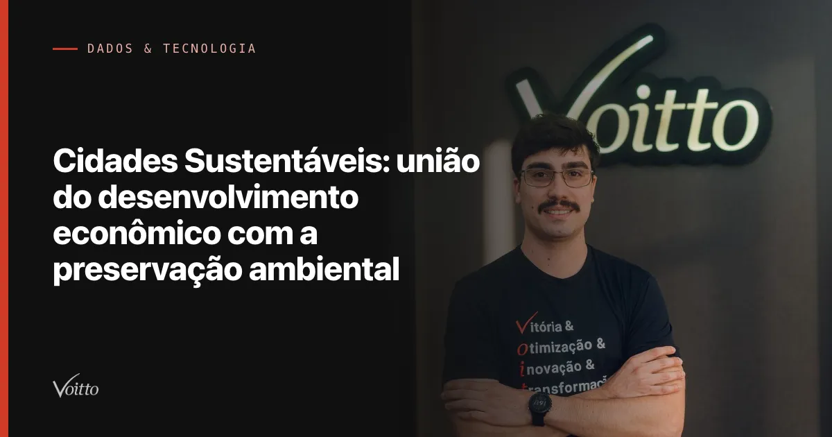 Cidades Sustentáveis: união do desenvolvimento econômico com a preservação ambiental
