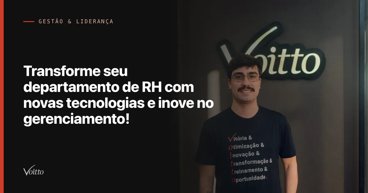 Transforme seu departamento de RH com novas tecnologias e inove no gerenciamento!