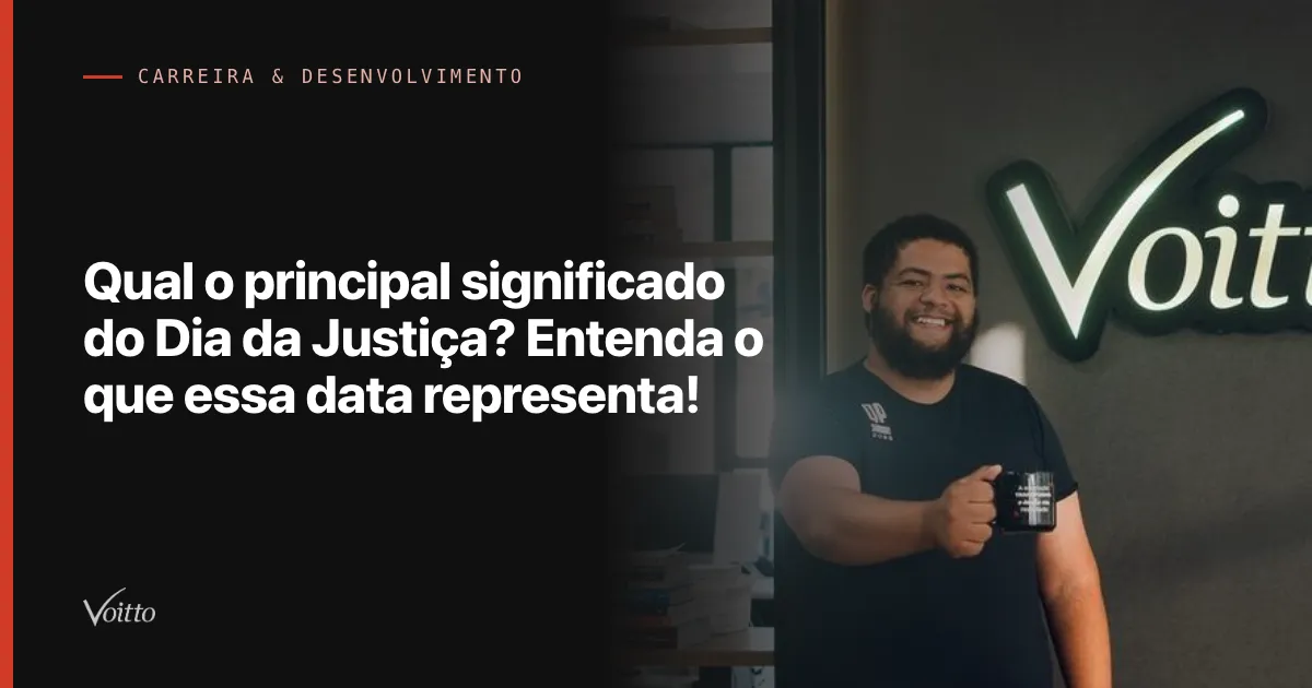 Qual o principal significado do Dia da Justiça? Entenda o que essa data representa!