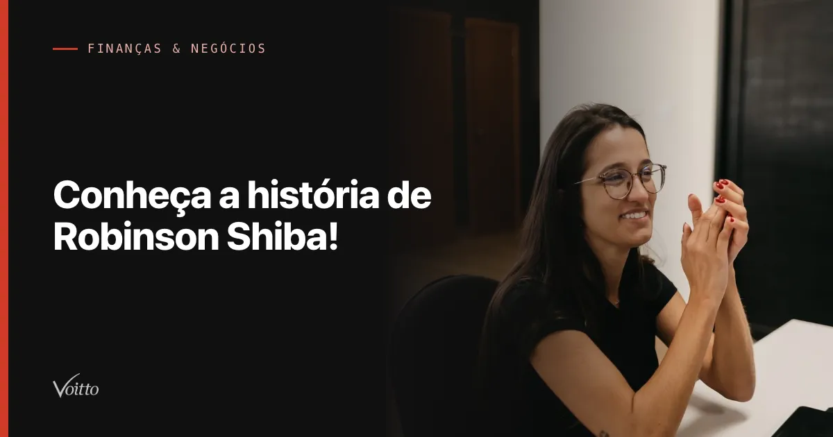 Conheça a história de Robinson Shiba!
