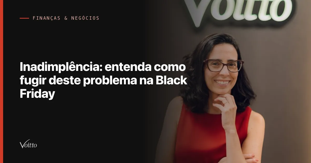Inadimplência: entenda como fugir deste problema na Black Friday