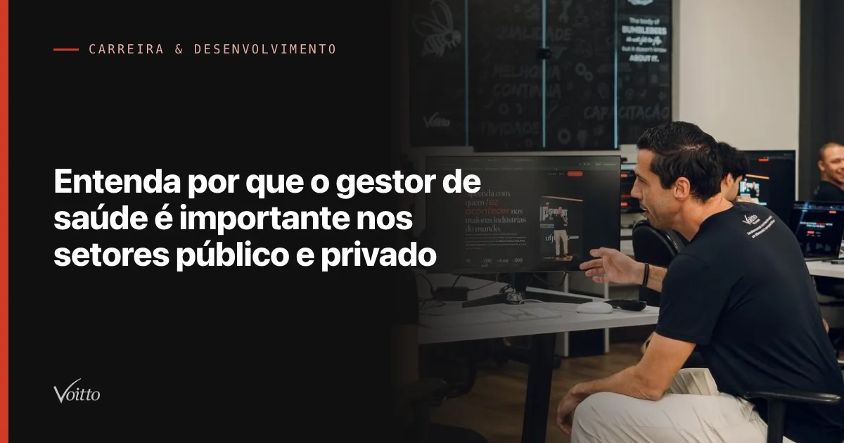 Entenda por que o gestor de saúde é importante nos setores público e privado
