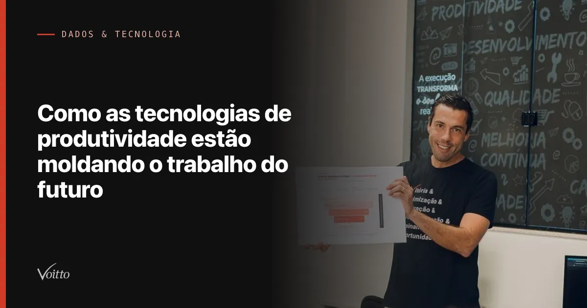 Como as tecnologias de produtividade estão moldando o trabalho do futuro