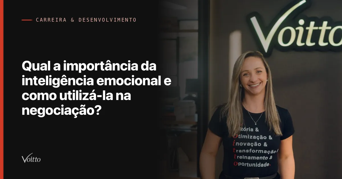 Qual a importância da inteligência emocional e como utilizá-la na negociação?