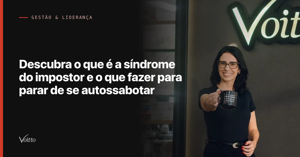 Descubra o que é a síndrome do impostor e o que fazer para parar de se autossabotar