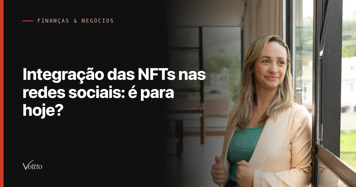 Integração das NFTs nas redes sociais: é para hoje?