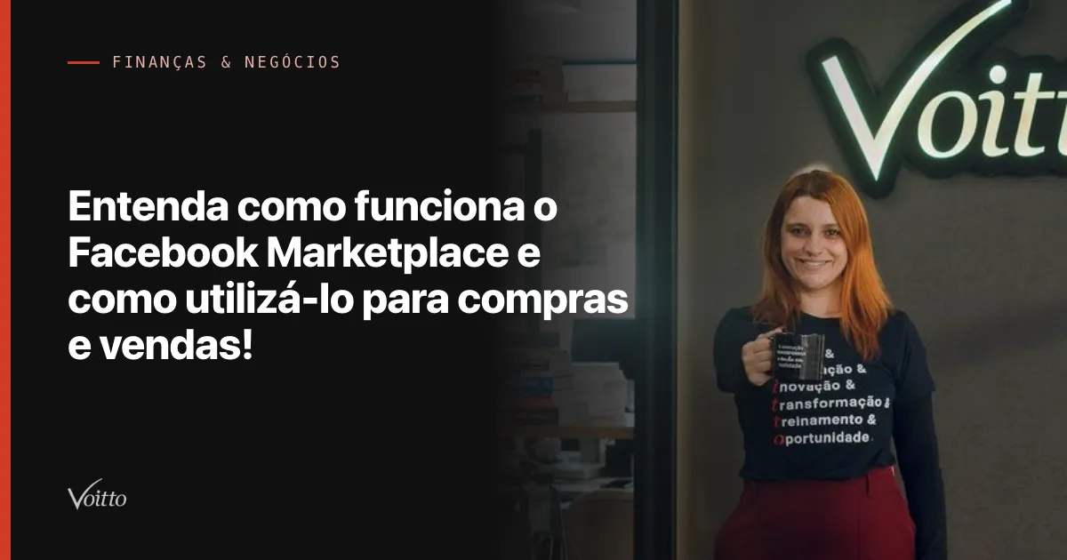 Entenda como funciona o Facebook Marketplace e como utilizá-lo para compras e vendas!