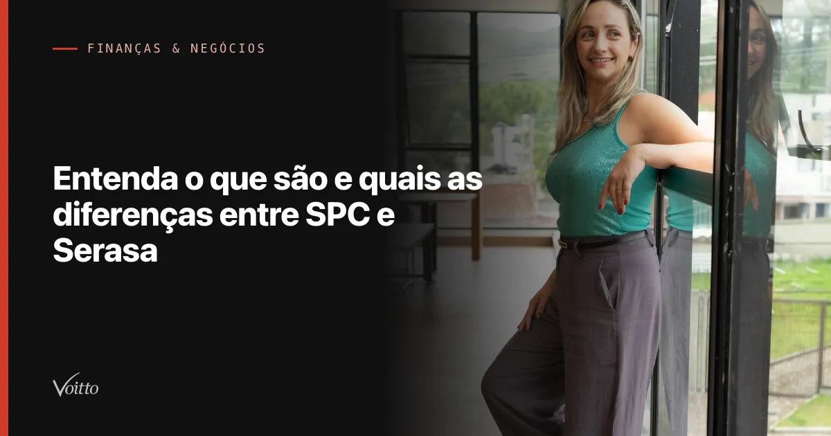 Entenda o que são e quais as diferenças entre SPC e Serasa