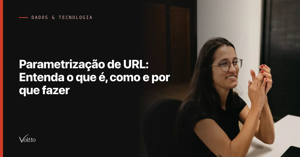 Parametrização de URL: Entenda o que é, como e por que fazer