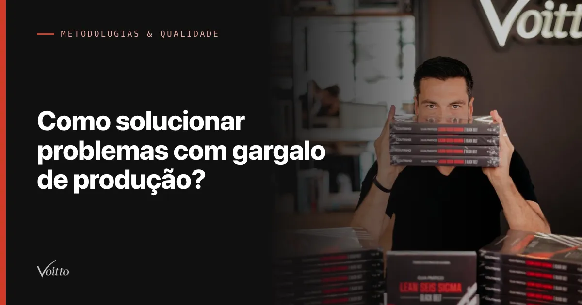Como solucionar problemas com gargalo de produção?