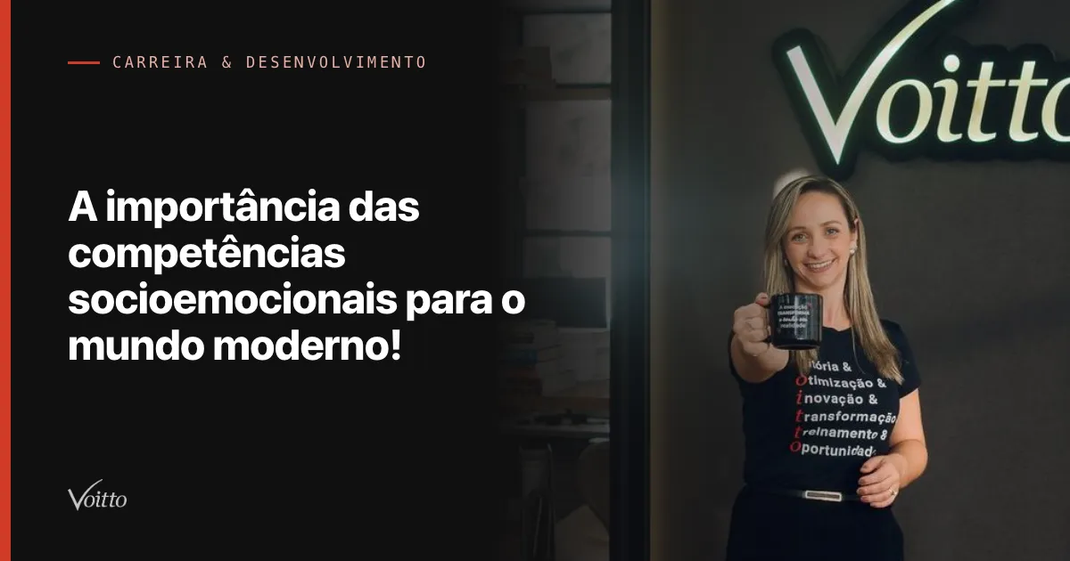 A importância das competências socioemocionais para o mundo moderno!