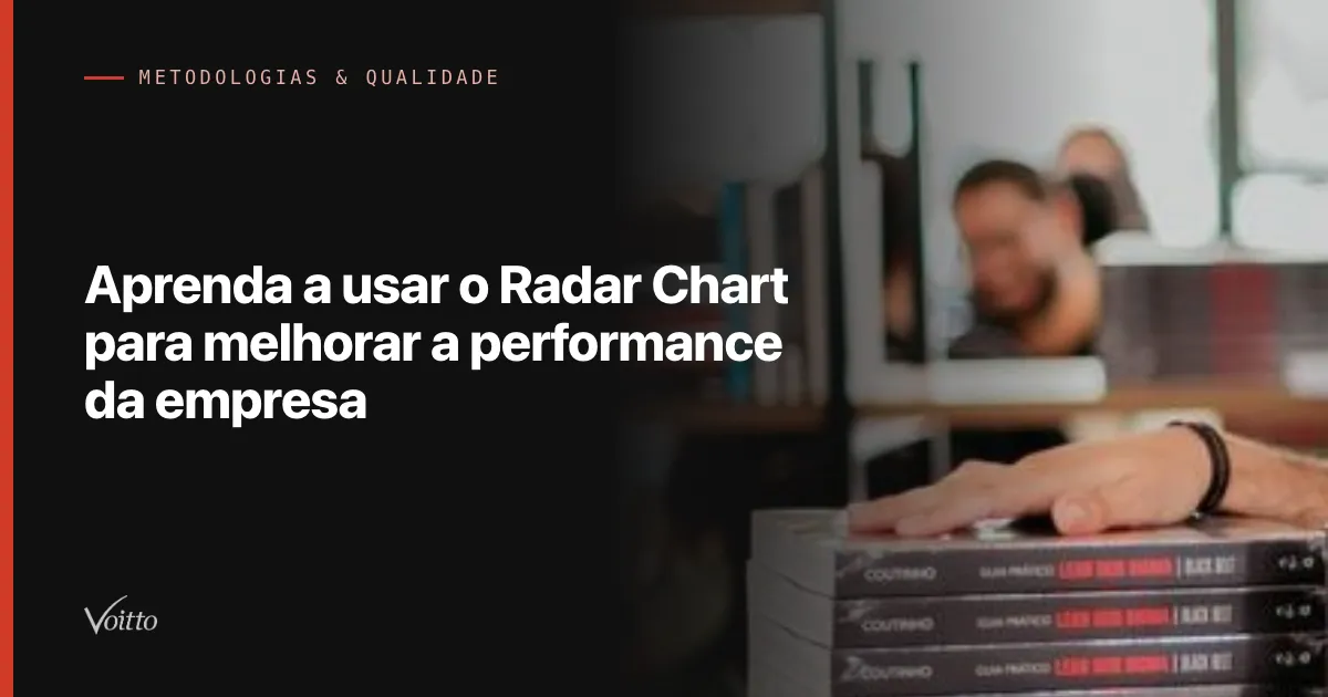 Aprenda a usar o Radar Chart para melhorar a performance da empresa