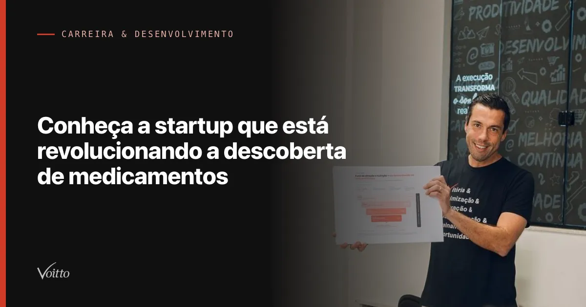 Conheça a startup que está revolucionando a descoberta de medicamentos