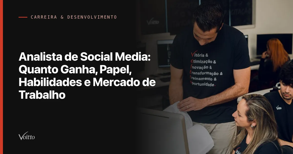 Analista de Social Media: Quanto Ganha, Papel, Habilidades e Mercado de Trabalho