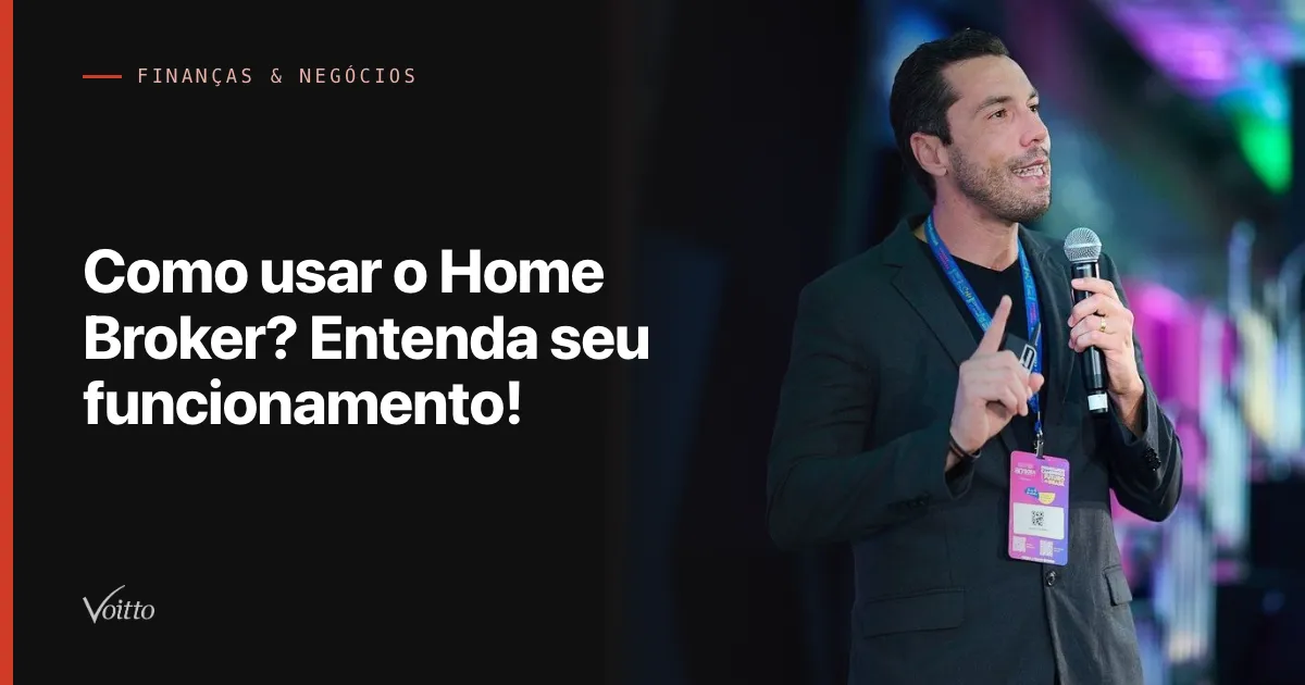Como usar o Home Broker? Entenda seu funcionamento!