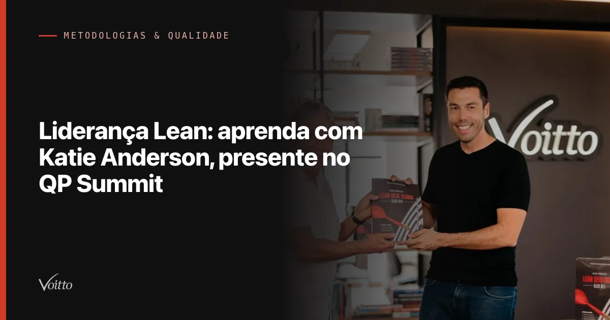 Liderança Lean: aprenda com Katie Anderson, presente no QP Summit