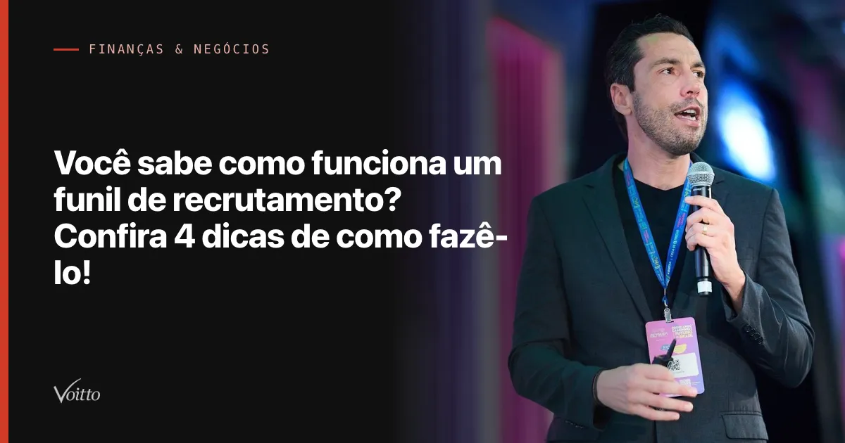 Você sabe como funciona um funil de recrutamento? Confira 4 dicas de como fazê-lo!
