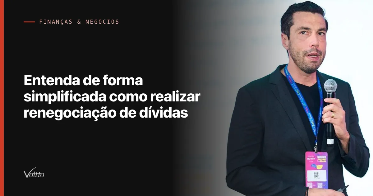 Entenda de forma simplificada como realizar renegociação de dívidas