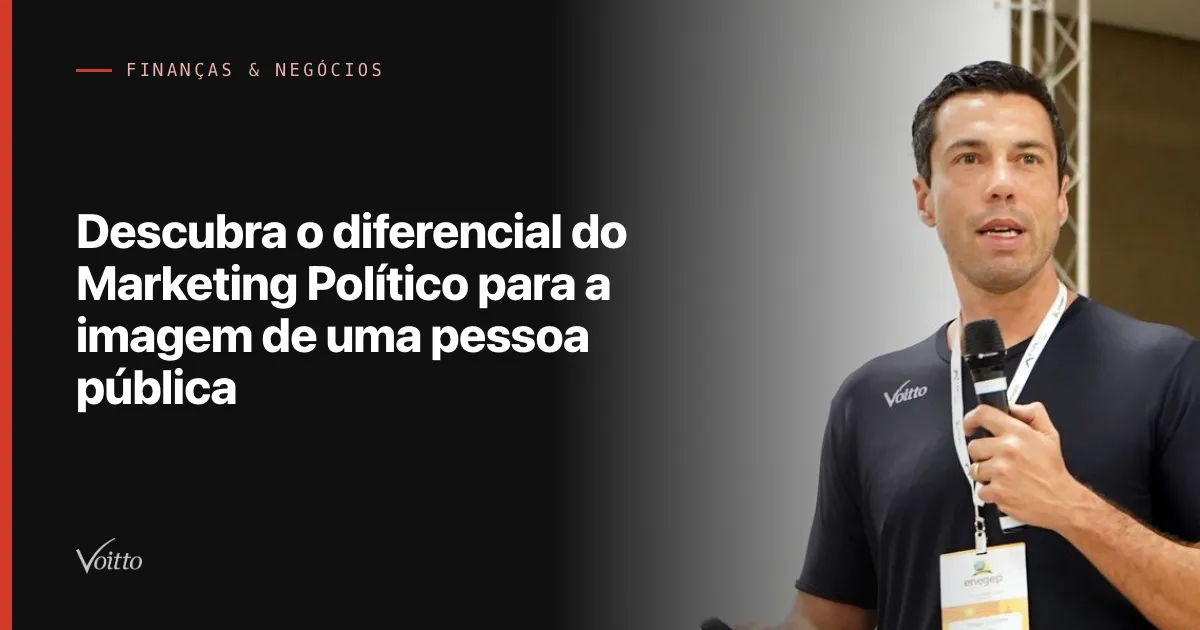 Descubra o diferencial do Marketing Político para a imagem de uma pessoa pública